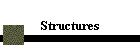 Structures