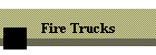 Fire Trucks