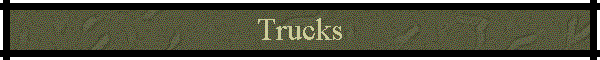 Trucks